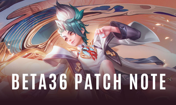 Beta36 Patch Note